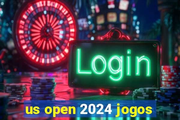 us open 2024 jogos