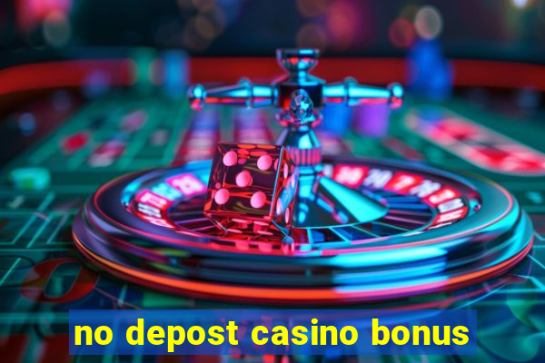 no depost casino bonus