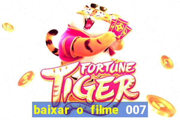 baixar o filme 007 cassino royale