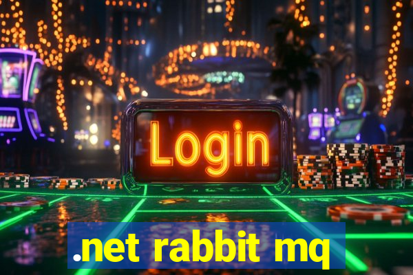 .net rabbit mq