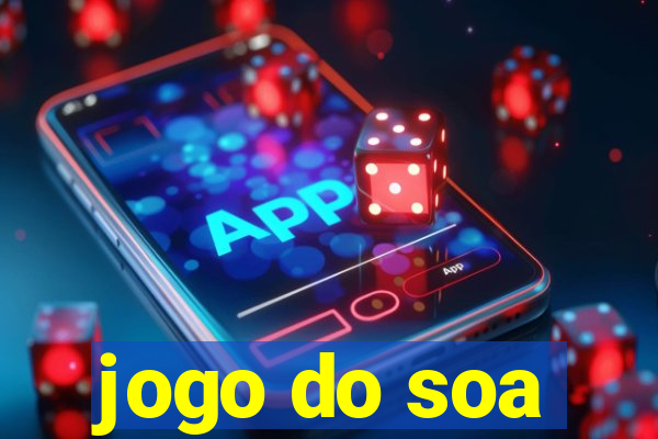 jogo do soa