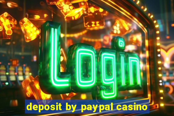 deposit by paypal casino