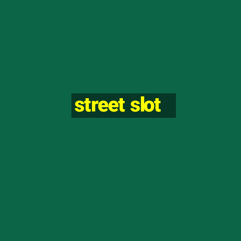 street slot