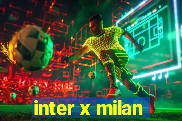 inter x milan