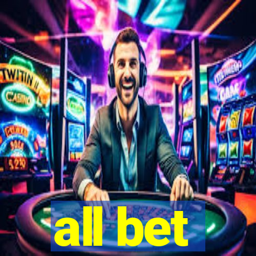 all bet