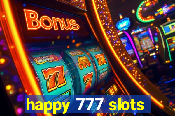 happy 777 slots