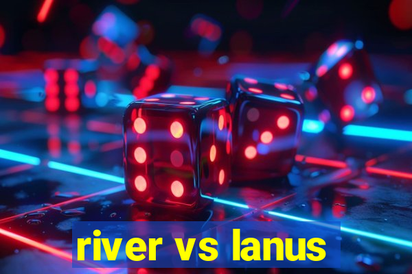 river vs lanus