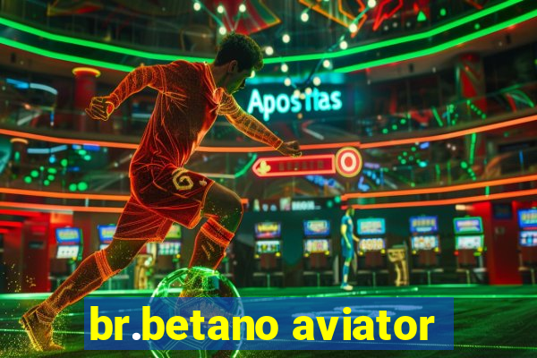 br.betano aviator