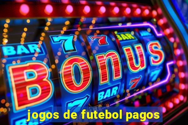 jogos de futebol pagos