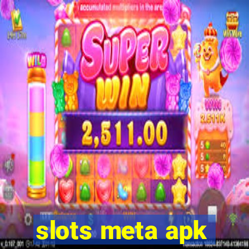 slots meta apk