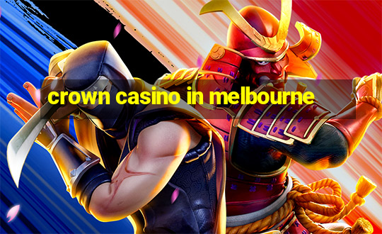 crown casino in melbourne