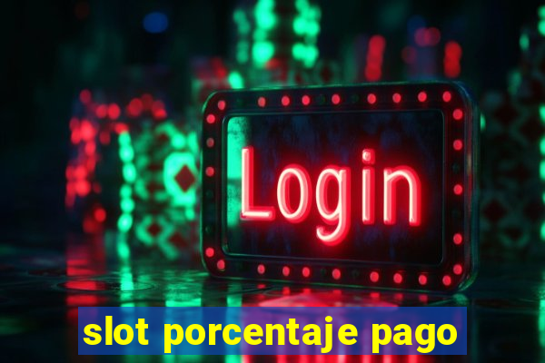 slot porcentaje pago