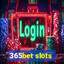 365bet slots