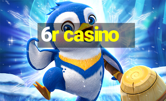 6r casino