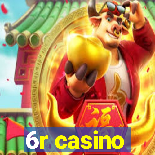 6r casino