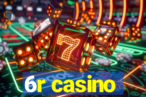 6r casino