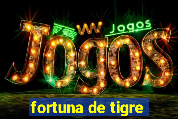 fortuna de tigre