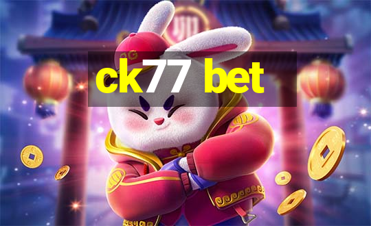 ck77 bet