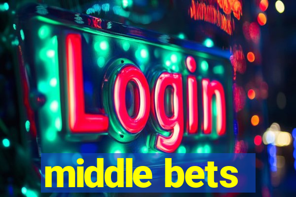 middle bets