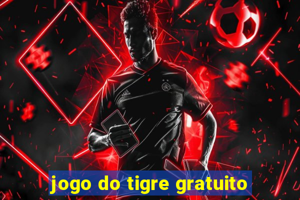 jogo do tigre gratuito