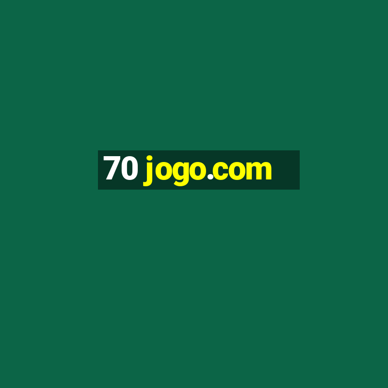 70 jogo.com