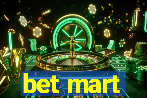 bet mart