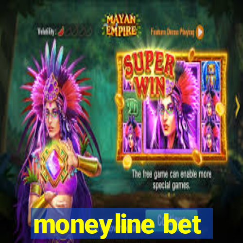 moneyline bet