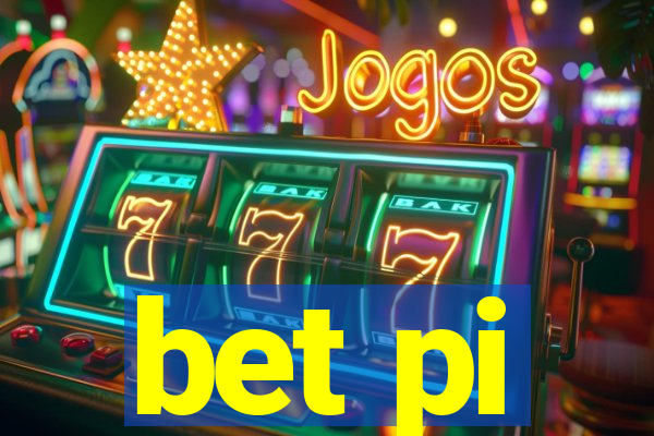 bet pi