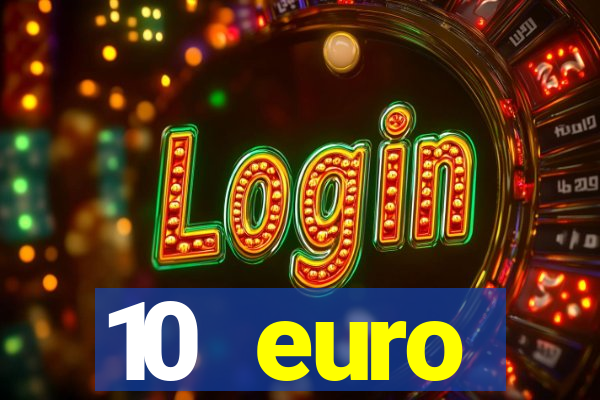 10 euro startguthaben casino