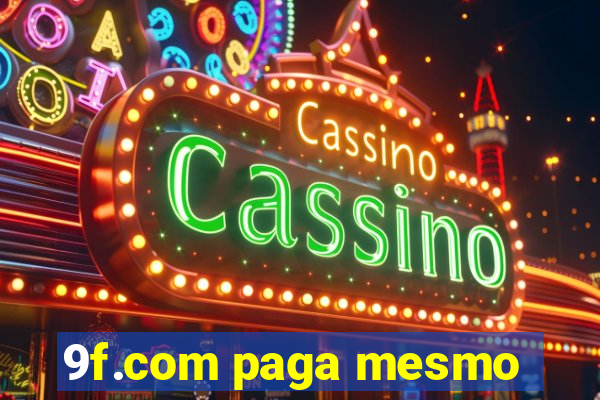 9f.com paga mesmo