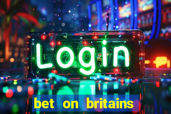 bet on britains got talent