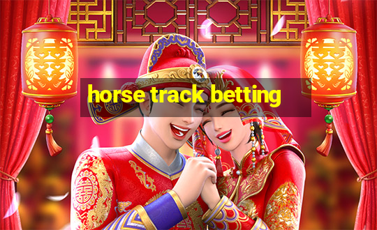 horse track betting