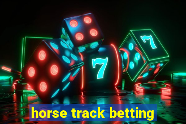 horse track betting