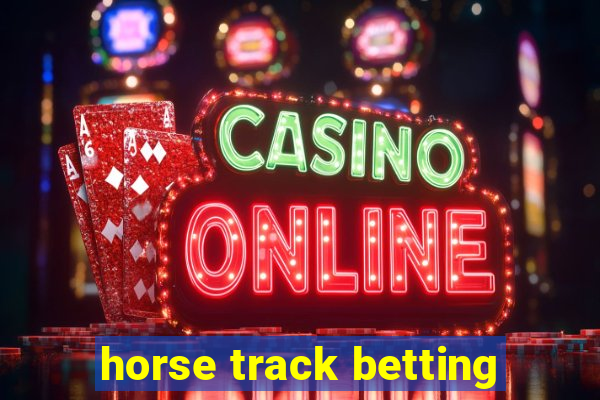 horse track betting