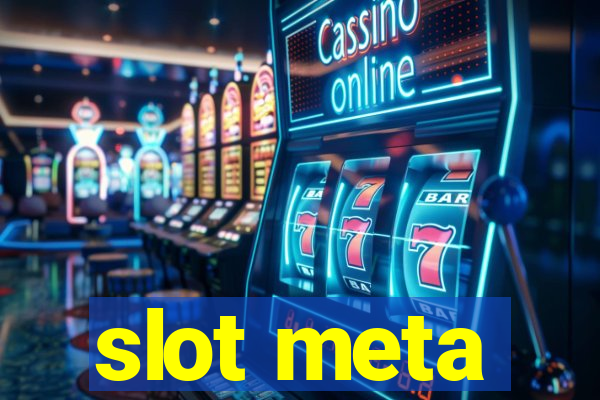 slot meta