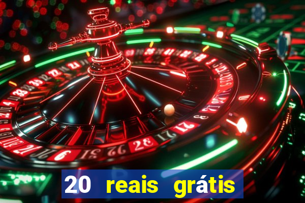 20 reais grátis para apostar