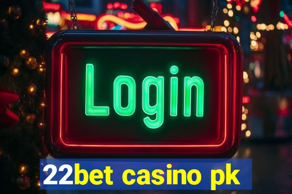 22bet casino pk