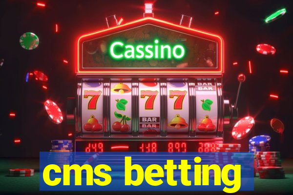 cms betting