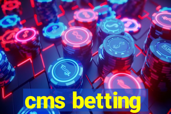 cms betting