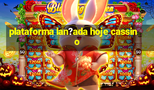 plataforma lan?ada hoje cassino