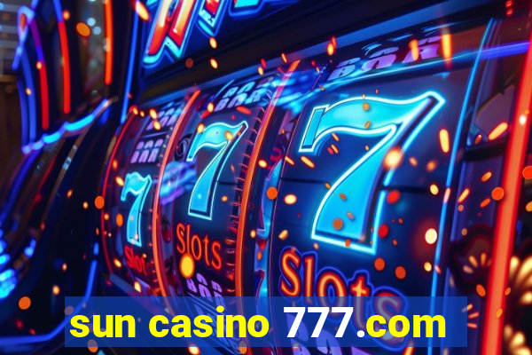 sun casino 777.com