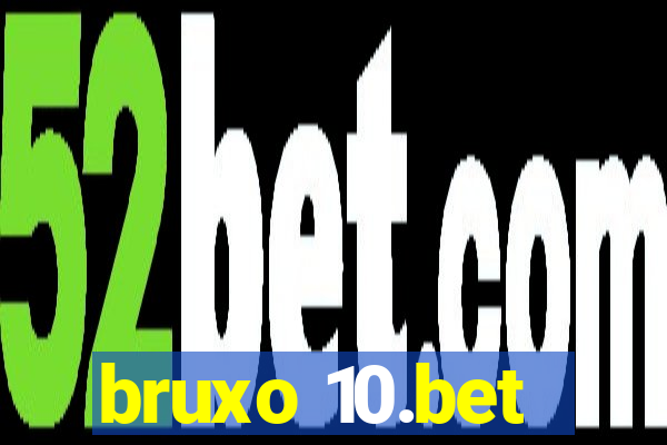 bruxo 10.bet