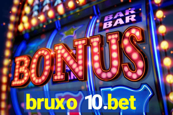 bruxo 10.bet