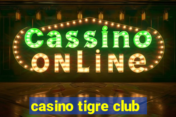 casino tigre club