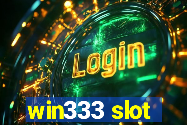 win333 slot