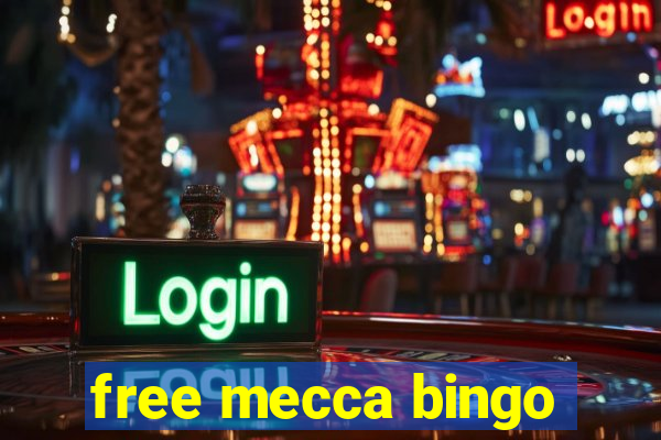 free mecca bingo