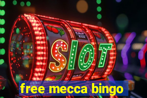 free mecca bingo