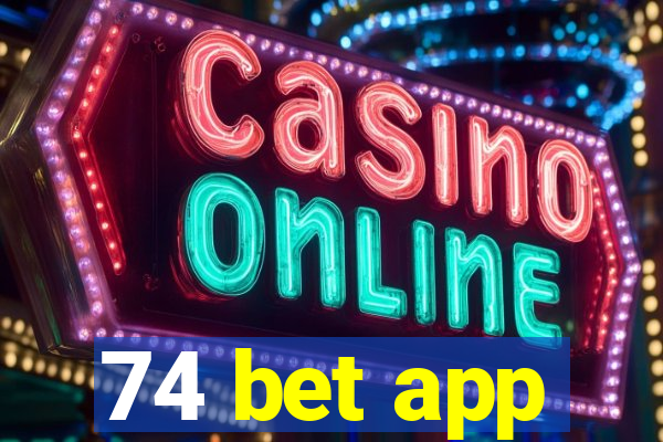 74 bet app