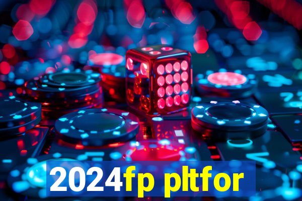 2024fp pltfor