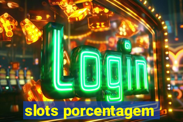 slots porcentagem